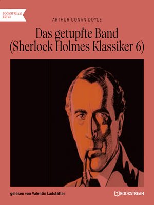 cover image of Das getupfte Band--Sherlock Holmes Klassiker, Folge 6